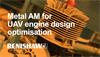 Metal additive manufacturing for UAV engine design optimisation